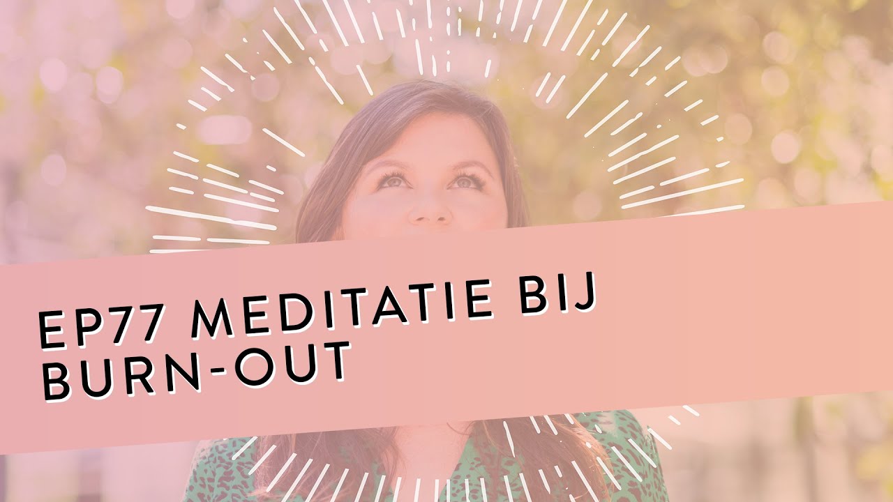 burn out meditatie